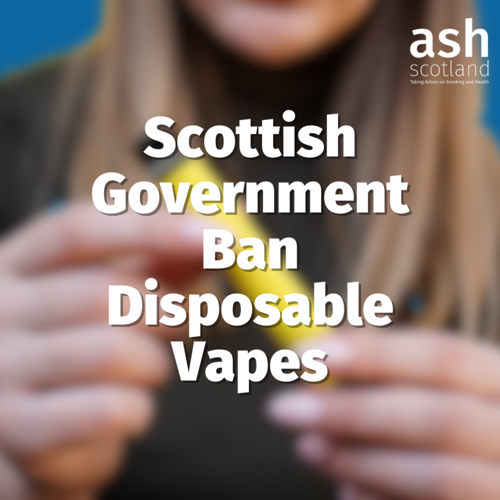 Scottish Government ban disposable vapes is written across the image of a women holding a yellow vape